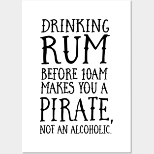 Drinking Rum before 10AM Pirate Posters and Art